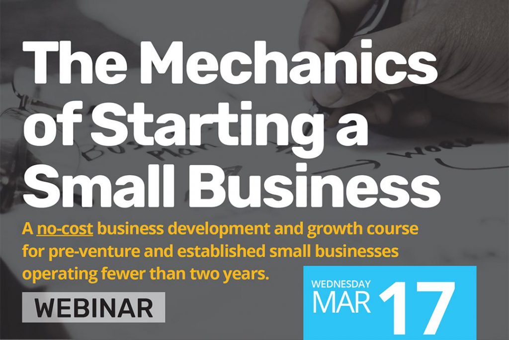 banner image for The Mechanics of Starting a New Business webinar on March 17, 2021