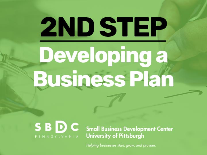 2nd Step: Developing a Business Plan banner image Pitt SBDC