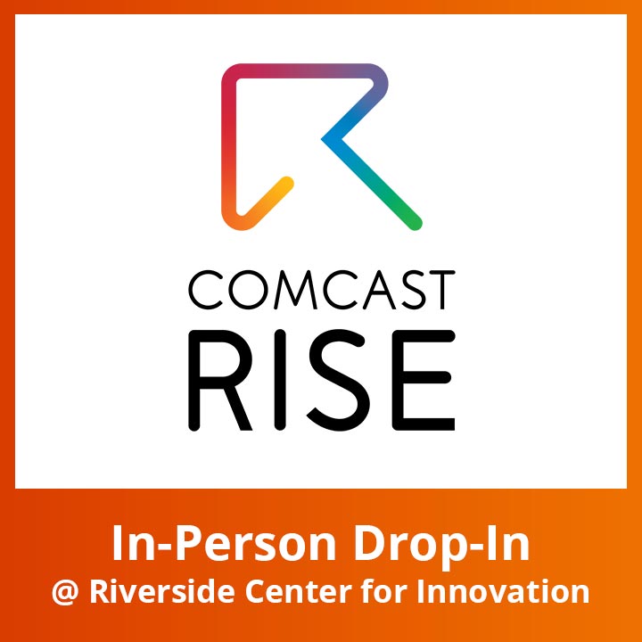 Comcast RISE In-Person Drop-In