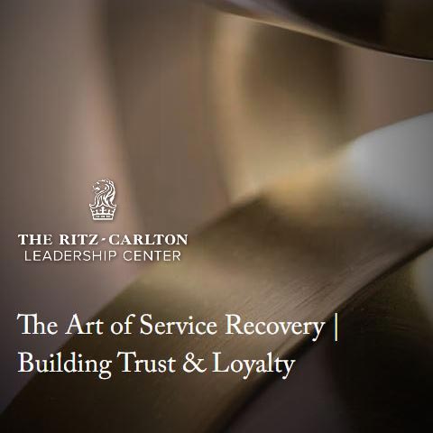 The Ritz-Carlton Leadership Center The Art of Service Recovery Building Trust & Loyalty